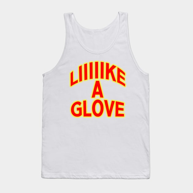 Like a glove  Ace quote Tank Top by Captain-Jackson